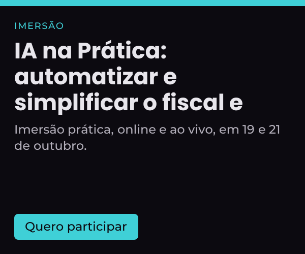 IA na Prática: automatizar e simplificar o fiscal e tributário