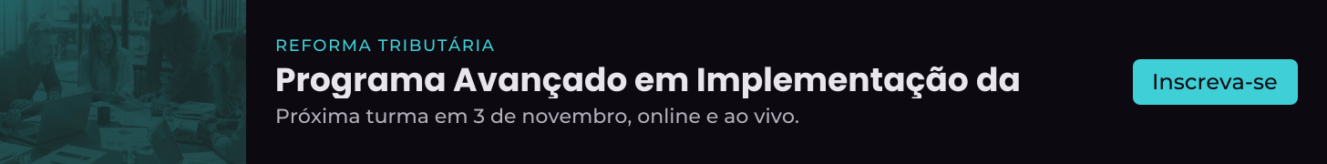 Programa Avançado em Implementação da Reforma Tributária